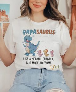 Papasaurus like a normal grandpa happy fathers day 2024 hoodie, sweater, longsleeve, shirt v-neck, t-shirt