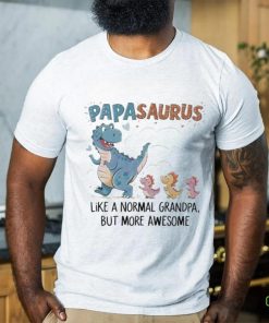 Papasaurus like a normal grandpa happy fathers day 2024 hoodie, sweater, longsleeve, shirt v-neck, t-shirt