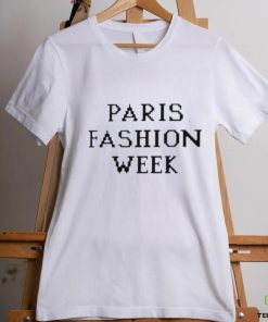 Paris fashion week hoodie, sweater, longsleeve, shirt v-neck, t-shirt