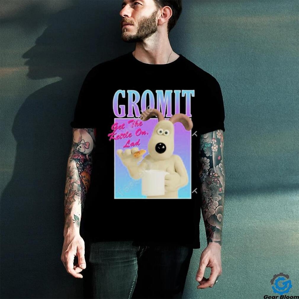 Park london gromit get the kettle on lad shirt Park london gromit get the kettle on lad shirt