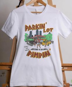 Parkin Lot Pimpin' Shirt