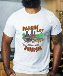 Parkin Lot Pimpin' Shirt