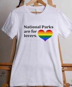 Parks Project National Parks Are For Lovers Shirt