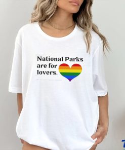 Parks Project National Parks Are For Lovers Shirt