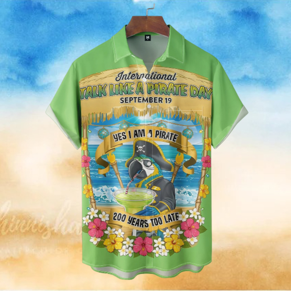 Parrot Yes I Am A Pirate 200 Yers Too Late Hawaiian Shirt Parrot Yes I Am A Pirate 200 Yers Too Late Hawaiian Shirt