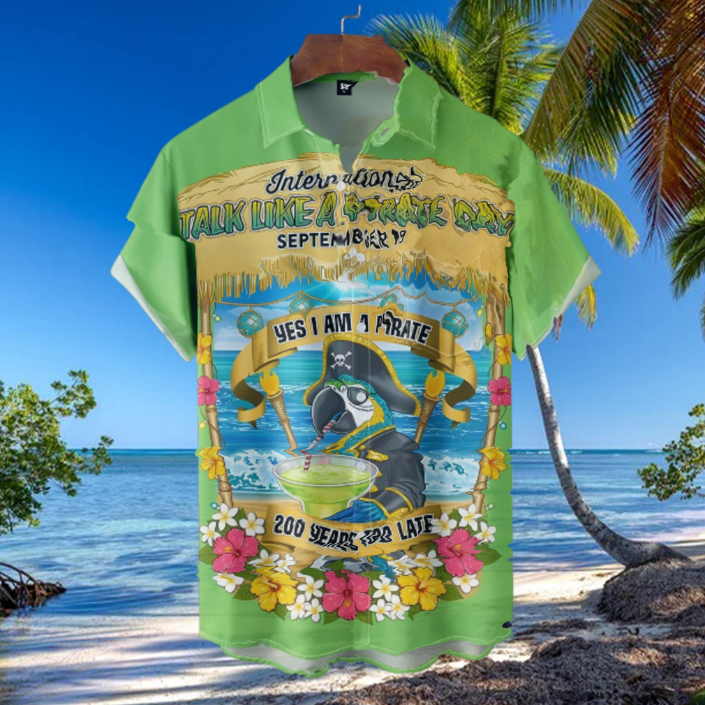 Parrot Yes I Am A Pirate 200 Yers Too Late Hawaiian Shirt Parrot Yes I Am A Pirate 200 Yers Too Late Hawaiian Shirt