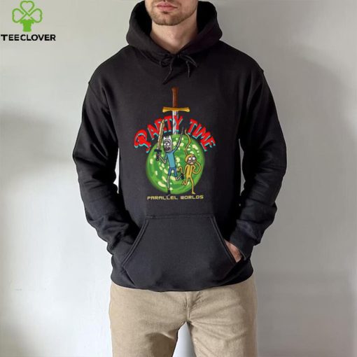 Party Time Rick And Morty Parallel World Adventure Time Unisex T hoodie, sweater, longsleeve, shirt v-neck, t-shirt
