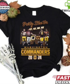 Party like its washington commanders 2024 shirt