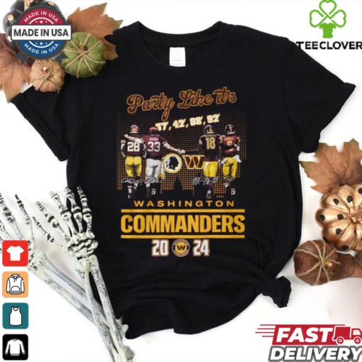Party like its washington commanders 2024 shirt