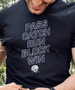 Pass Catch Run Block Win Shirt 1 Pass Catch Run Block Win Shirt