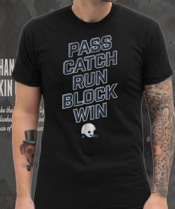 Pass Catch Run Block Win Shirt 6 Pass Catch Run Block Win Shirt
