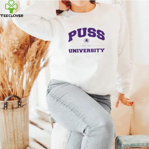 Pass that puss puss university shirt