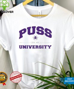 Pass that puss puss university shirt