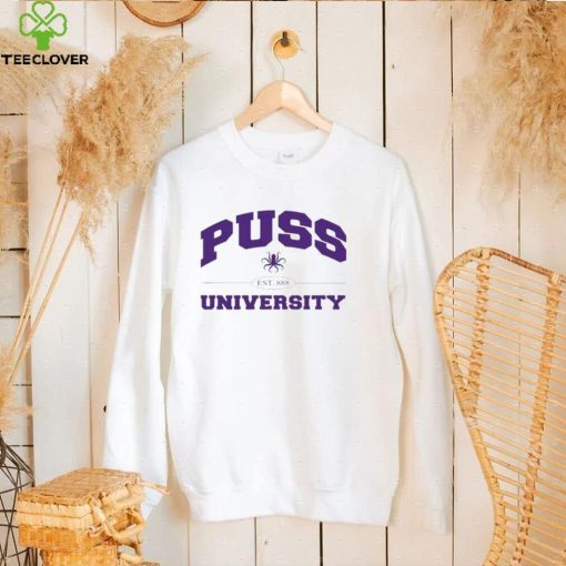 Pass that puss puss university shirt