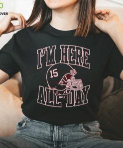 Patrick Mahomes Kansas City I'm Here all Day WHT Shirt 1 Patrick Mahomes Kansas City I'm Here all Day WHT Shirt