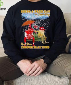 Patrick Mahomes being a true fan is supporting your team through hard times shirt