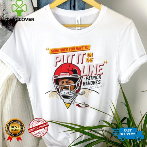 Patrick Mahomes helmet break sometime you have to put it on the line hoodie, sweater, longsleeve, shirt v-neck, t-shirt
