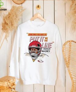 Patrick Mahomes helmet break sometimes you have to put it on the line hoodie, sweater, longsleeve, shirt v-neck, t-shirt