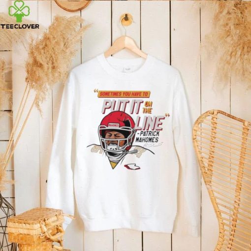 Patrick Mahomes helmet break sometimes you have to put it on the line hoodie, sweater, longsleeve, shirt v-neck, t-shirt