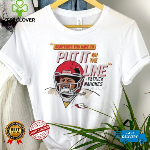 Patrick Mahomes helmet break sometimes you have to put it on the line hoodie, sweater, longsleeve, shirt v-neck, t-shirt