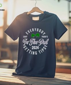 Patricks day everybody in the pub getting tipsy hoodie, sweater, longsleeve, shirt v-neck, t-shirt