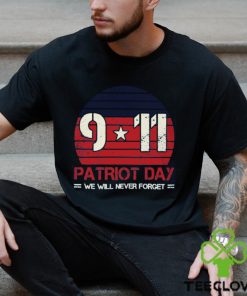 Patriot Day We Will Never Forget Classic T Shirt 2 Patriot Day We Will Never Forget Classic T Shirt
