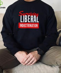 Patriot takes surviving Liberal Indoctrination 2022 hoodie, sweater, longsleeve, shirt v-neck, t-shirt