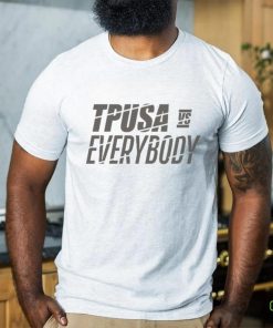 Patriottakes Tpusa Vs Everybody Shirt 3 Patriottakes Tpusa Vs Everybody Shirt