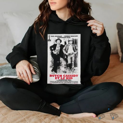 Paul Newman and Robert Redford Katharine Ross Butch Cassidy Et Le Kid shirt