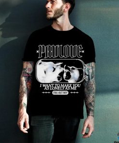 Pauloue I Want To Make You As Lonely As Me Fall Out Boy Shirt