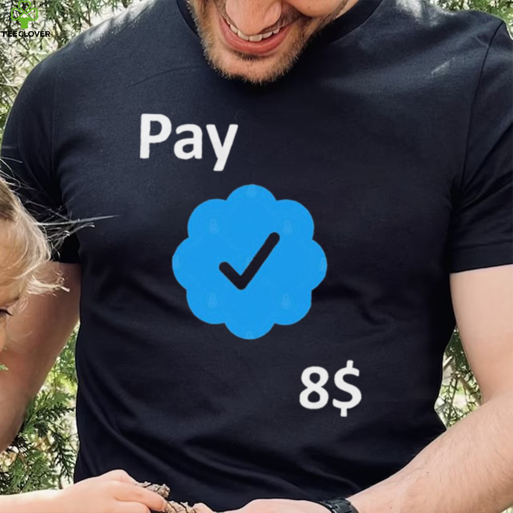Pay 8$ – Your Feedback is appreciated T Shirt Pay 8$ – Your Feedback is appreciated T Shirt