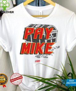 Pay Mike T Shirt