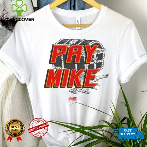 Pay Mike T Shirt