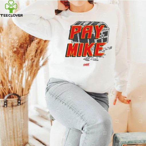 Pay Mike T Shirt