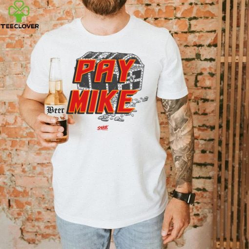 Pay Mike T Shirt