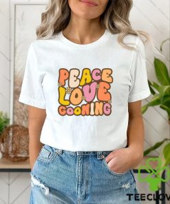 Peace, Love, Gooning T Shirt