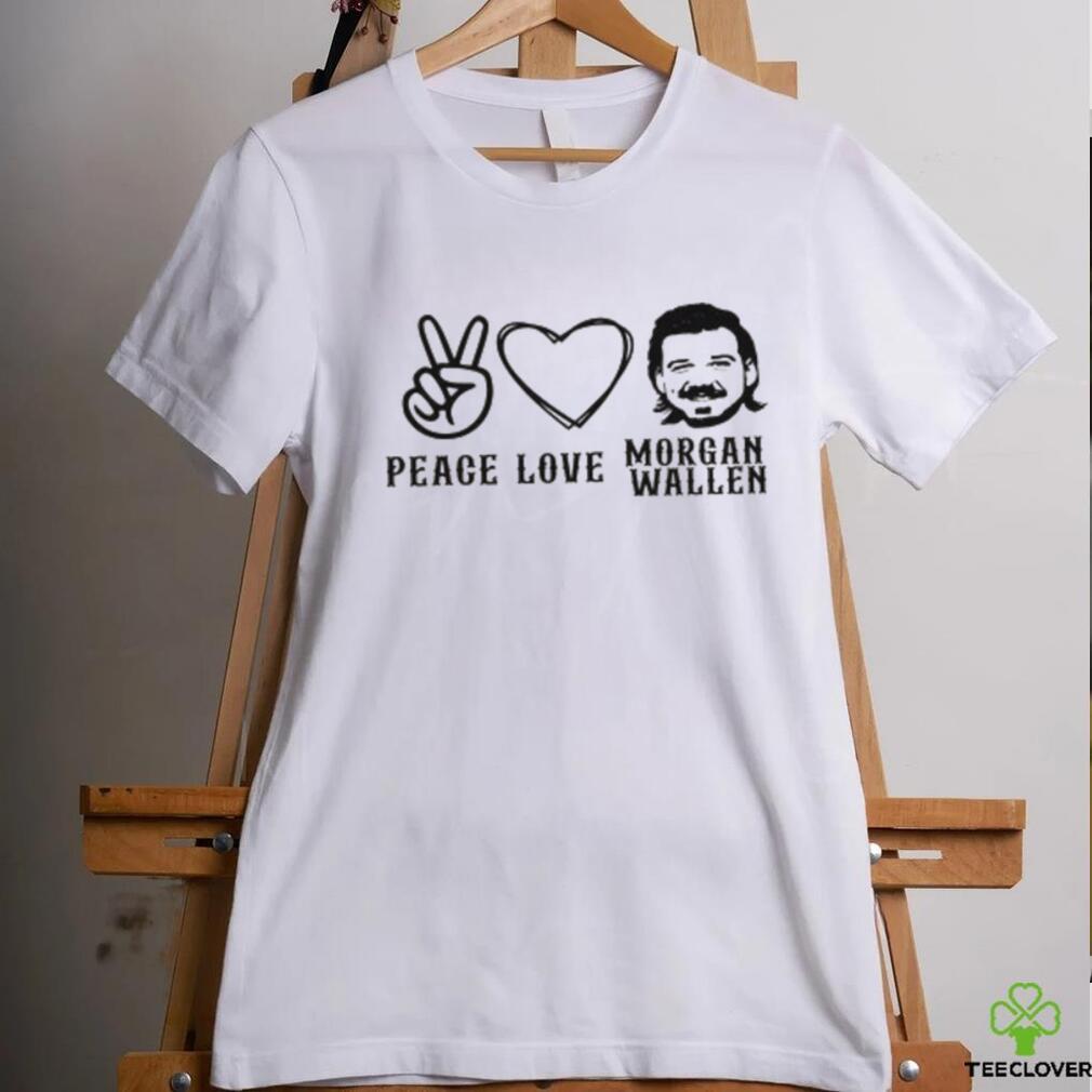 Peace Love Morgan Wallen Shirt Peace Love Morgan Wallen Shirt