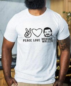 Peace Love Morgan Wallen Shirt 1 Peace Love Morgan Wallen Shirt