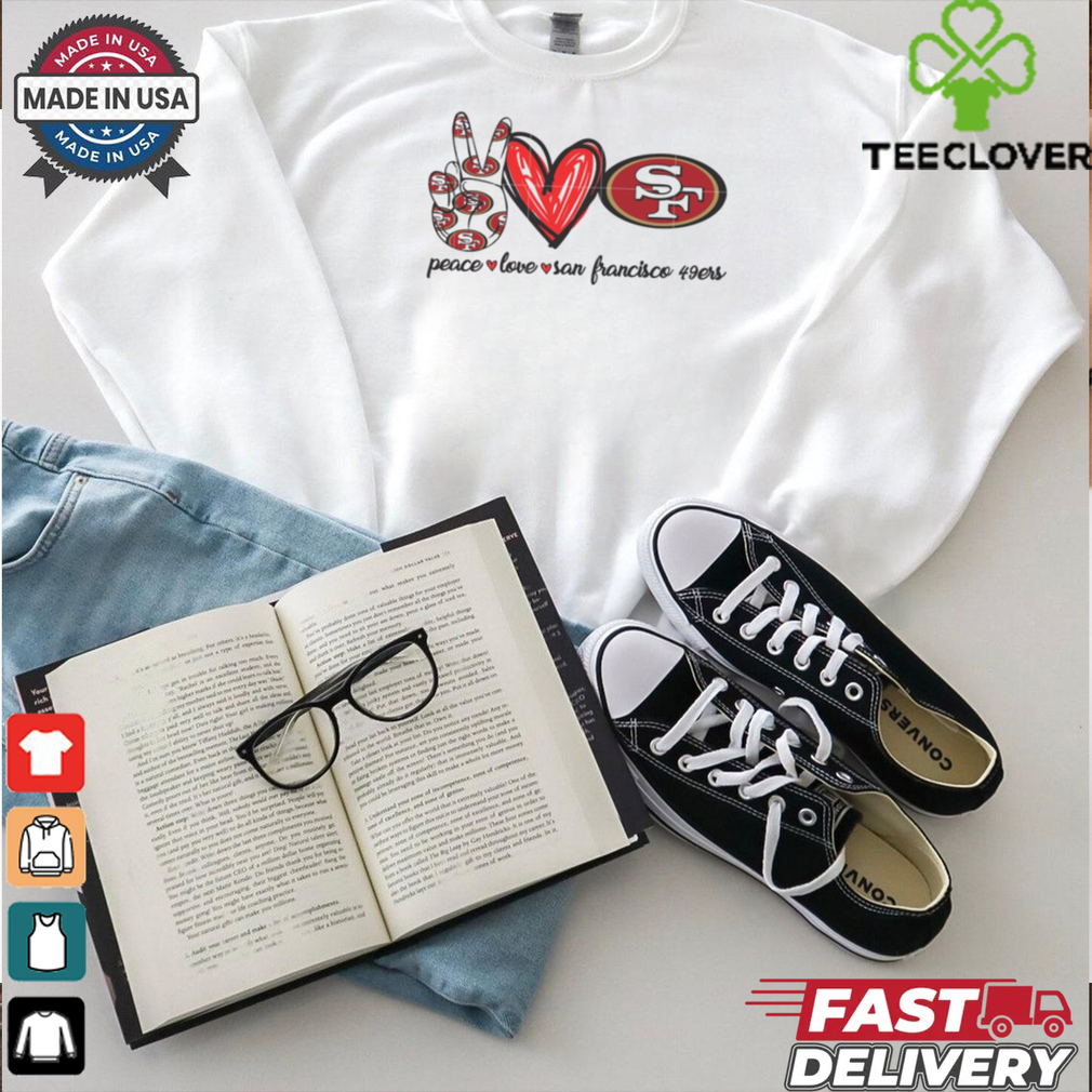 Peace Love San Francisco 49ers shirt Peace Love San Francisco 49ers shirt