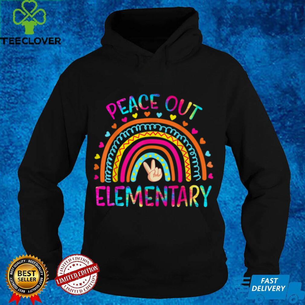 Peace Out Elementary Rainbow Last Day Of School Tie Dye T Shirt Peace Out Elementary Rainbow Last Day Of School Tie Dye T Shirt