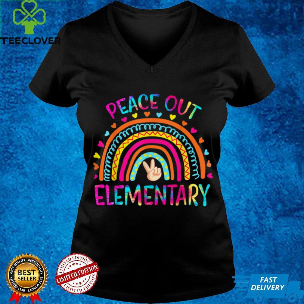 Peace Out Elementary Rainbow Last Day Of School Tie Dye T Shirt Peace Out Elementary Rainbow Last Day Of School Tie Dye T Shirt