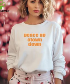 Peace Up Atown Down Shirt