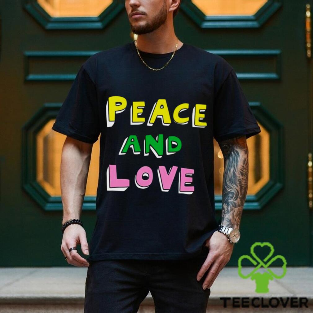 Peace and love shirt Peace and love shirt