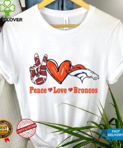 Peace love Broncos hoodie, sweater, longsleeve, shirt v-neck, t-shirt