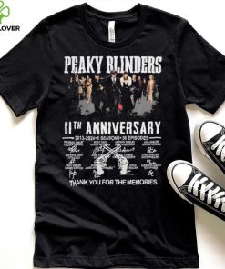 Peaky Blinders 11th Anniversary 2013 2024 6 Seasons 36 Episodes Thank You For The Memories Signatures Shirt