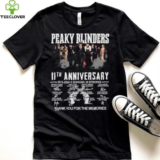 Peaky Blinders 11th Anniversary 2013 2024 6 Seasons 36 Episodes Thank You For The Memories Signatures Shirt