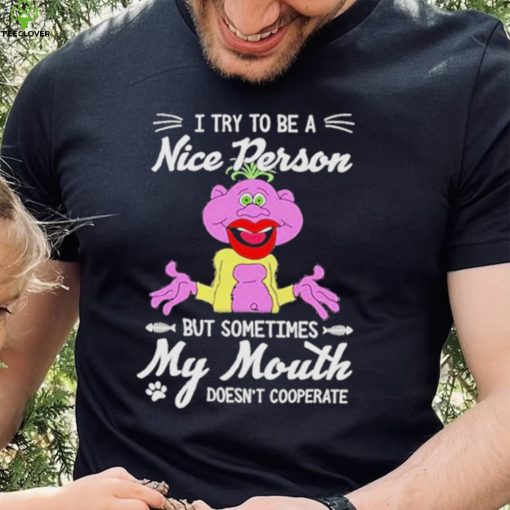 Peanut Jeff Dunham I Try To Be A Nice Person But Sometimes My Mouth Doesn’t Cooperate Shirt