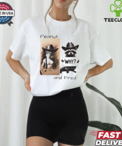 Peanut and fred why 2024 shirt
