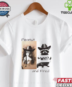 Peanut and fred why 2024 shirt