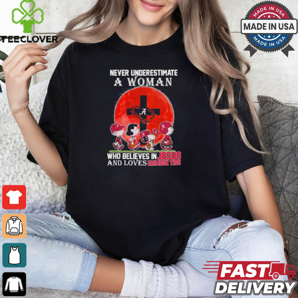 Peanuts Characters Never Underestimate A Woman Who Believes In Jesus And Loves Alabama Crimson Tide Shirt Peanuts Characters Never Underestimate A Woman Who Believes In Jesus And Loves Alabama Crimson Tide Shirt
